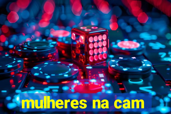 mulheres na cam